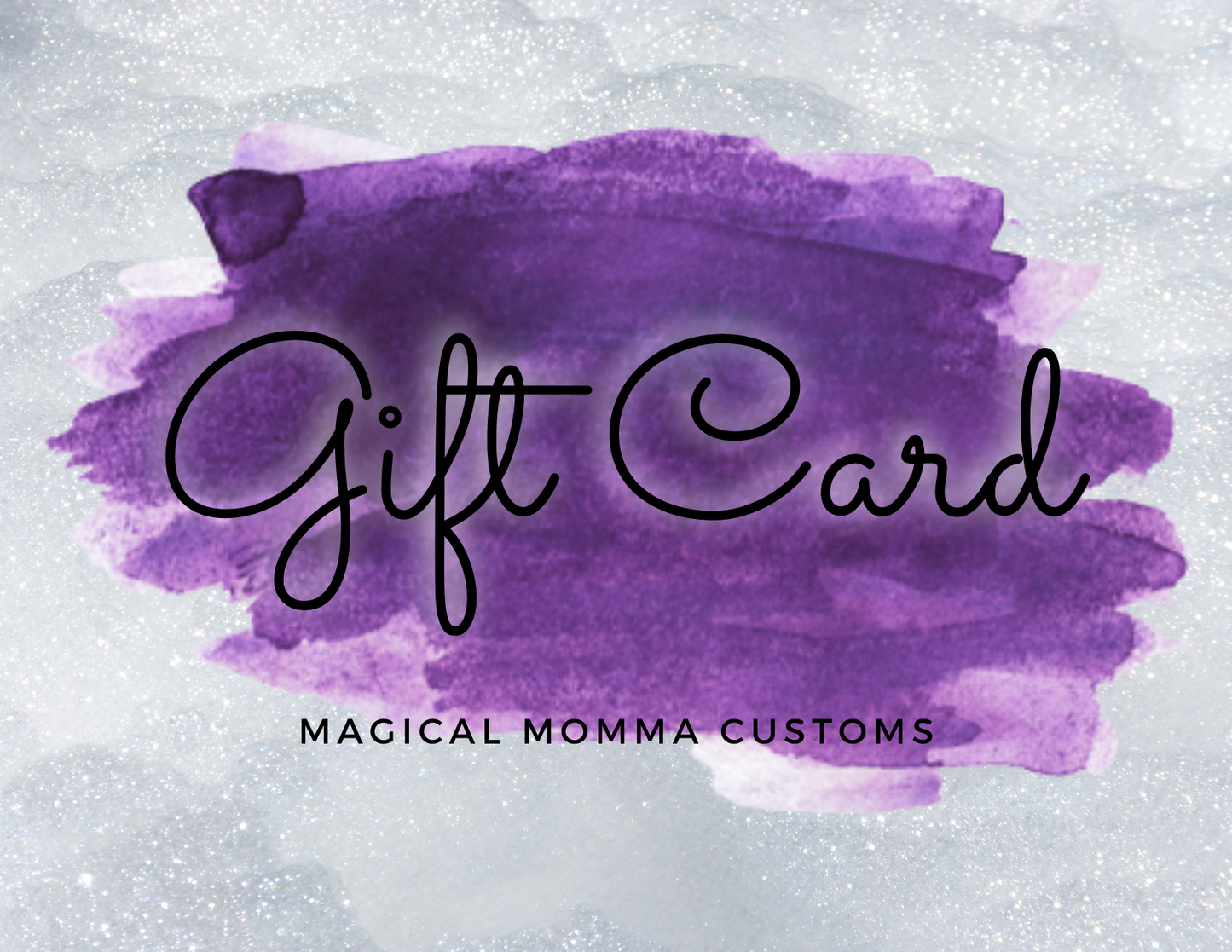 Magical Momma Customs Gift Card